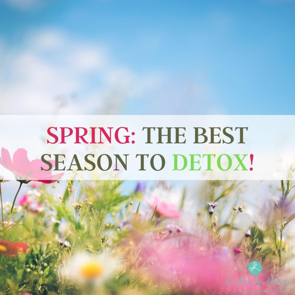 Spring: The Best Season to Detox!