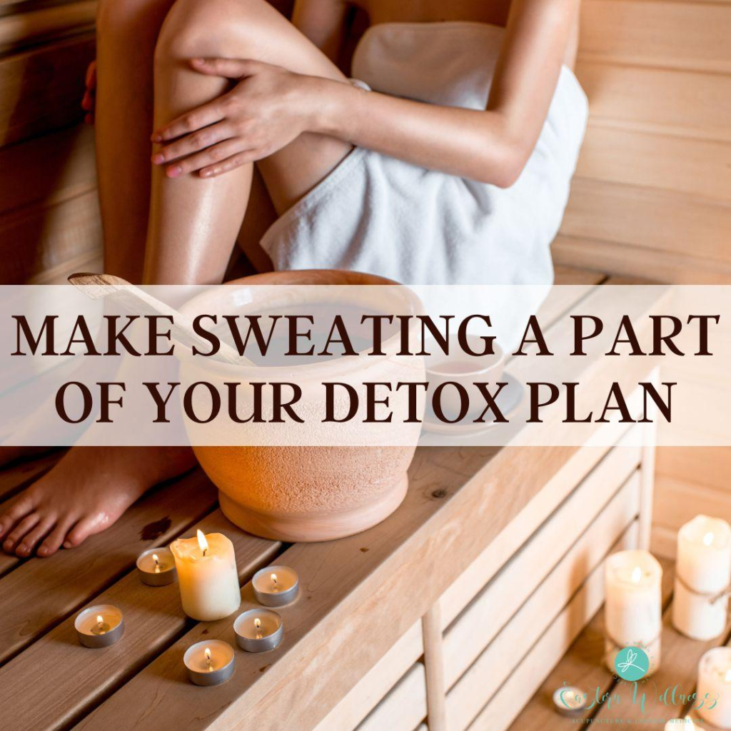 Make Sweating a Part of your Detox Plan