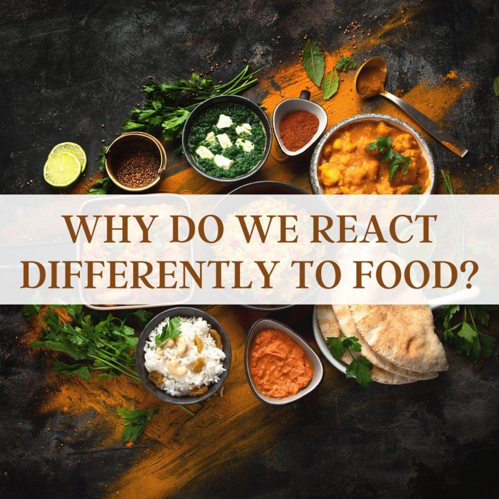 Why Do We React Differently to Food?