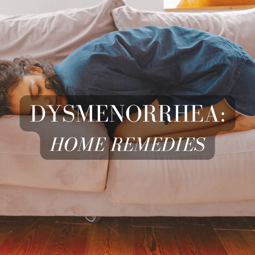 Dysmenorrhea: Scientifically proven effective home remedies