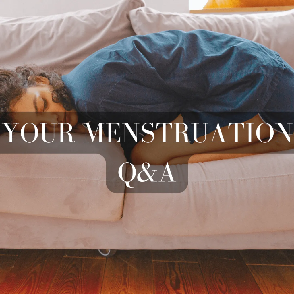 Your menstruation Q&A