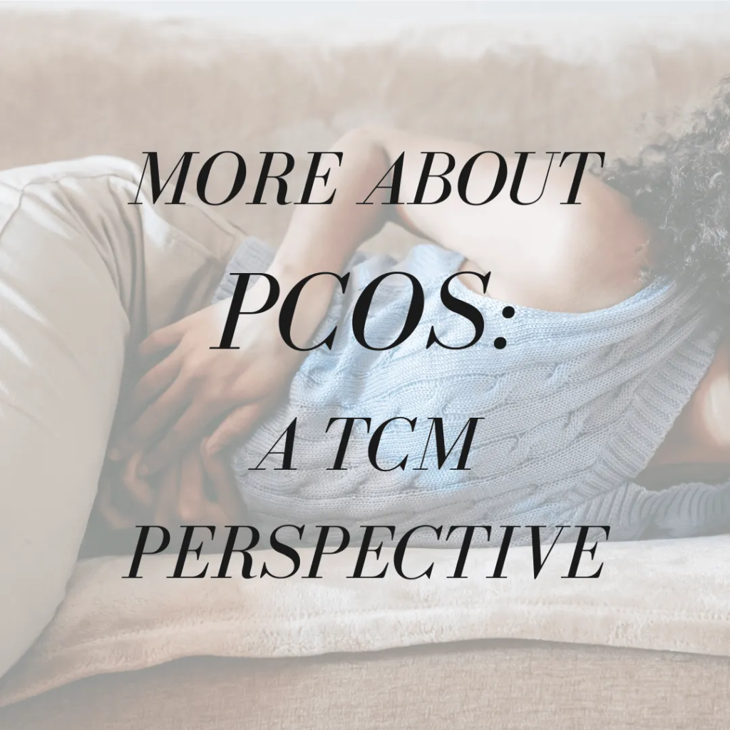 More about PCOS, a TCM perspective