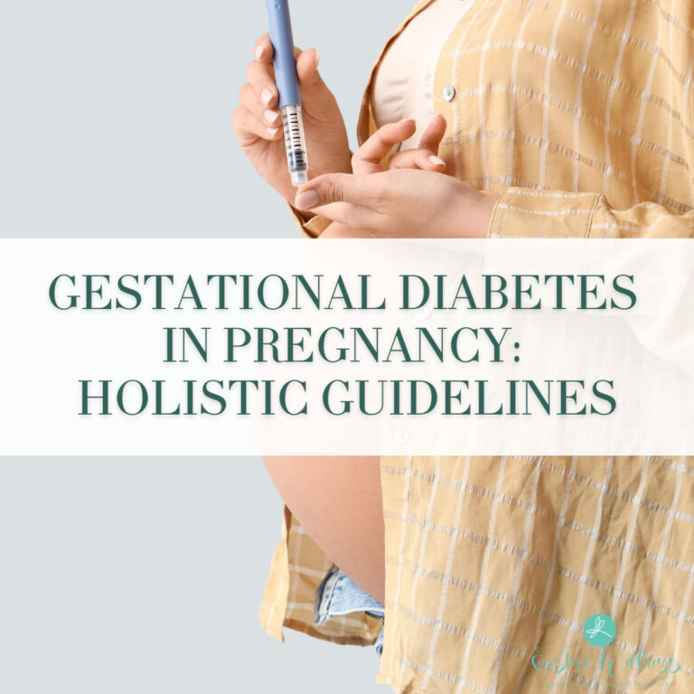 Gestational Diabetes in Pregnancy: Holistic Guidelines