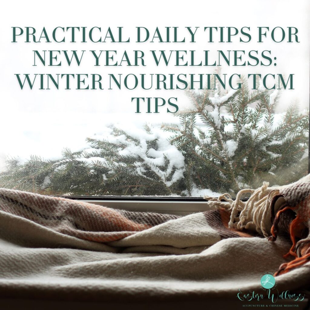 Cozy winter scene featuring a blanket draped over a windowsill with snow-covered evergreens outside, accompanied by the text 'Practical Daily Tips for New Year Wellness: Winter Nourishing TCM Tips' and the Eastern Wellness logo in the corner.