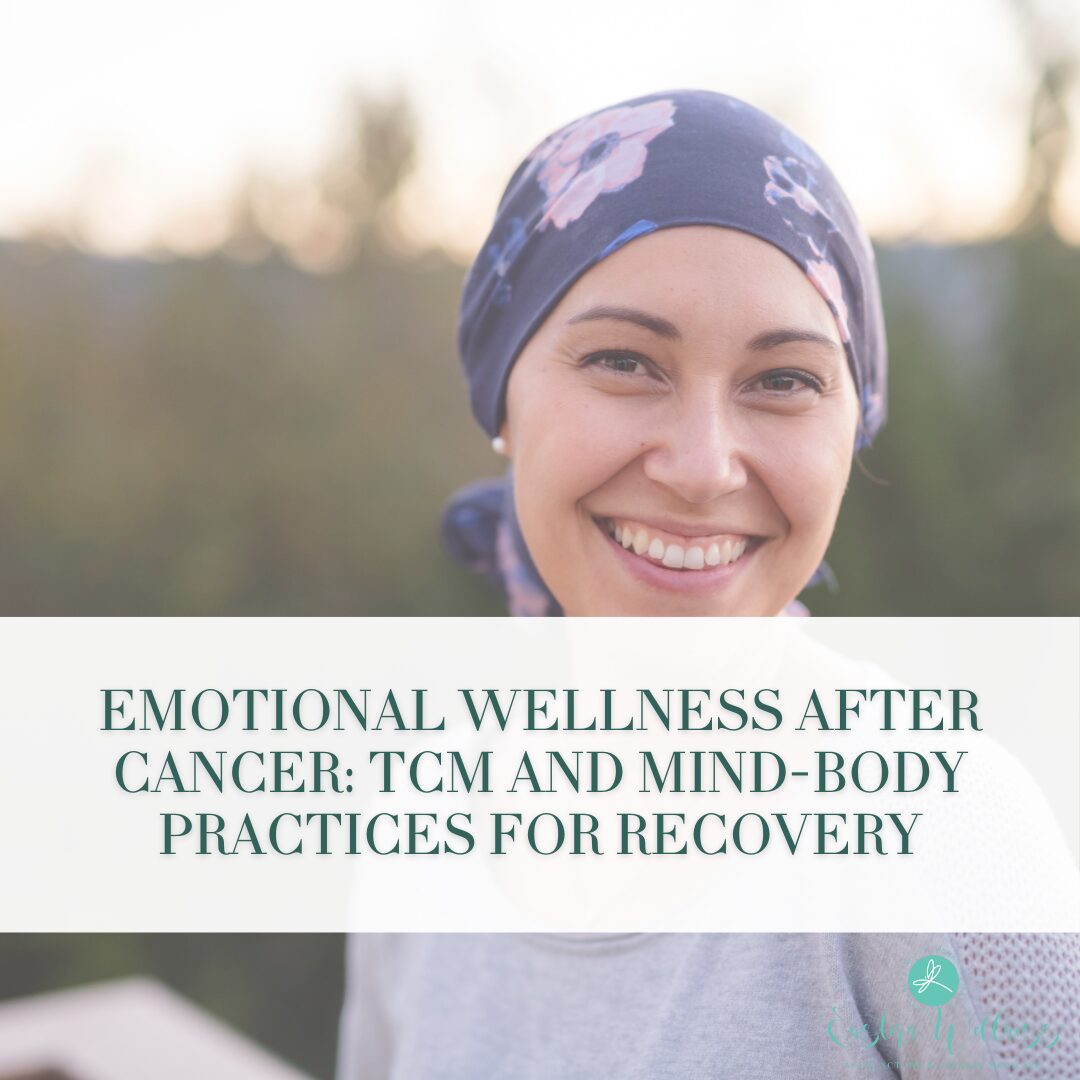 Emotional Wellness After Cancer: TCM and Mind-Body Practices for Recovery