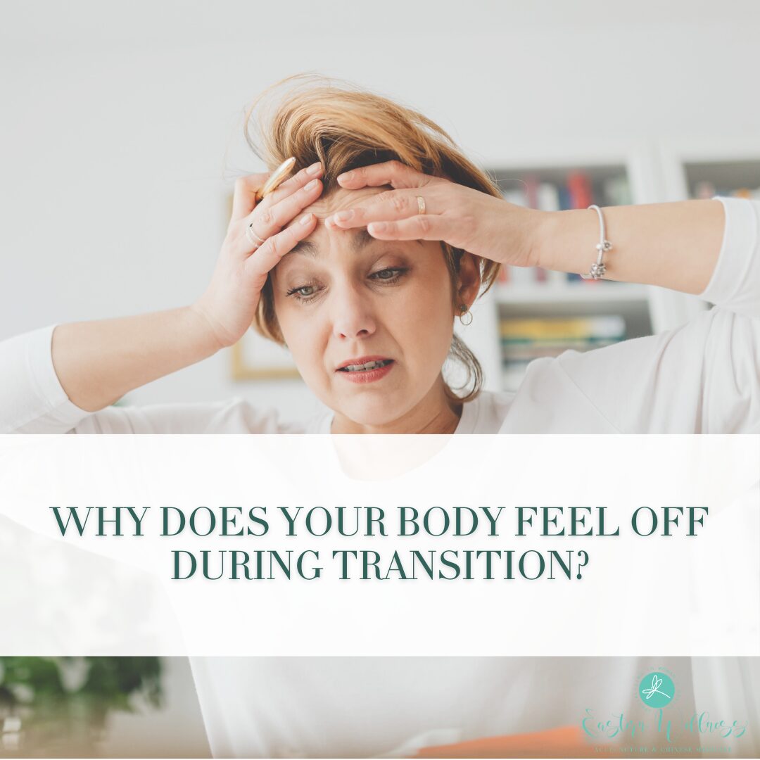 Why Does Your Body Feel Off During Transition?