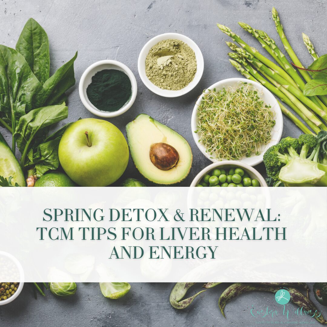 Spring Detox & Renewal: TCM Tips for Liver Health and Energy